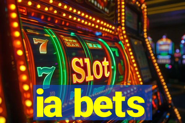 ia bets